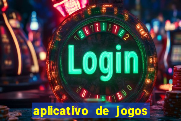 aplicativo de jogos que pagam de verdade